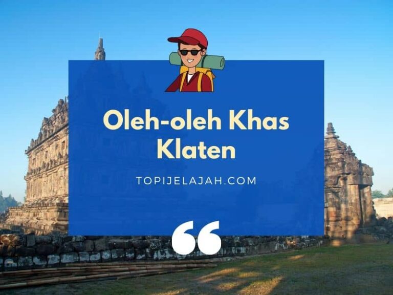 12+ Oleh-oleh Khas Klaten (Kota, Bayat, dll)