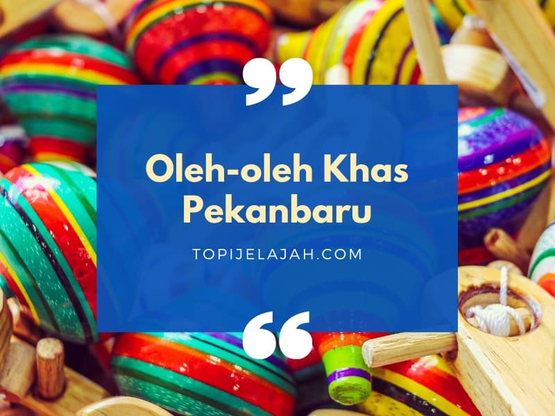 oleh oleh khas pekanbaru